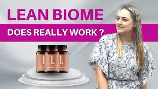 LEAN BIOME REVIEW 2022 &ndash; Does LeanBiome Really Work