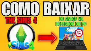 Como Baixar The Sims 4 De Gra&ccedil;a No Notebook Ou Pc (2025) - Passo a Passo