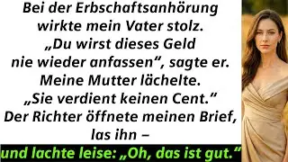 BEI DER NACHLASSVERHANDLUNG SAGTE VATER STOLZ: DU SIEHST DAS GELD NIE WIEDER