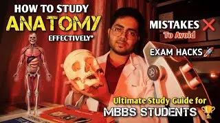 Как изучать анатомию на первом курсе 📚🧠 MBBS 🩺 Полное руководство по подготовке к экзаменам 🚀🔥