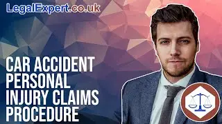 Car Accident Personal Injury Claims Procedure 2022 UK