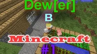 Dew[er] в Minecraft #1 Начало