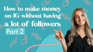 How To Make Money on Instagram with Low Followers | Part 2