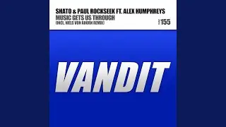 Music Gets Us Through (feat. Alex Humphreys) (Niels von Ahorn Remix)