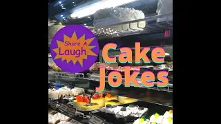 Cake Jokes - Let's share a laugh together - Traditional Jokes and Original Humor