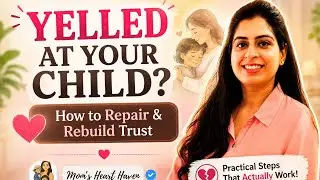 Stop Yelling at Your Child - What to Do Next (Gentle Parenting Guide)