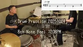 20251024 8th Note Feel 120BPM