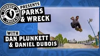 Dan Plunkett & Daniel Dubois : Parks & Wreck