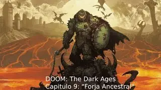 CAMPA&Ntilde;A DOOM: THE DAR AGES; CAPITULO 9 