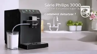 Comment d&eacute;tartrer la machine &agrave; espresso Philips S&eacute;rie 3000