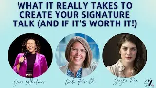 What it Really Takes to Create Your Signature Talk (and if it's worth it!)