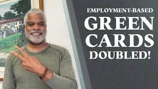 New Immigration News! Employment-Based Visas Doubled, New I 485 Info, New Public Charge Regulations