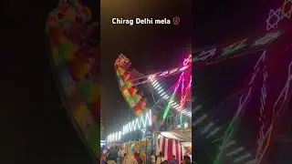 Most welcome to all Chirag Delhi mela 🎡 #mela #delhi