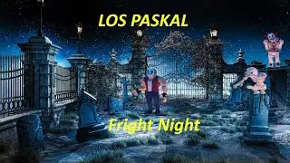 Los Paskal en Fright Night