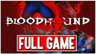 BLOODHOUND Gameplay Walkthrough FULL GAME - No Commentary