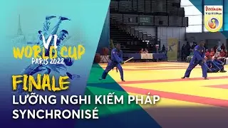 FINALE LƯỠNG NGHI KIẾM PHÁP SYNCHRONISÉ - 6ème World Cup Vovinam VVD Paris 2022