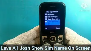 lava a1 josh show sim name on screen setting