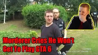 Convicted Murderer Cries That He Won't Get To Play GTA 6 In Prison