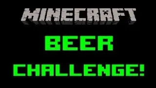 Minecraft Beer challenge! -Episode 15- COLONEL SAUNDERS!