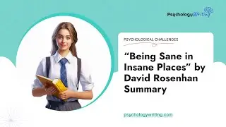 &ldquo;Being Sane in Insane Places&rdquo; by David Rosenhan Summary - Essay Example