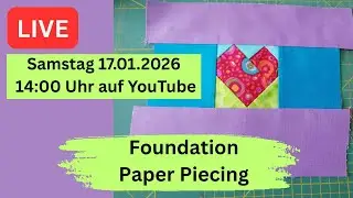 LIVE-Stream: Foundation Paper Piecing