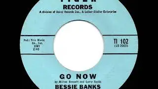 1st RECORDING OF: Go Now - Bessie Banks (1963)