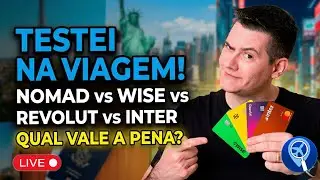 NOMAD, WISE, REVOLUT OU INTER: Qual vale mais a pena para viajar em 2026?