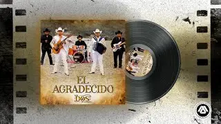 Los Dos de Tamaulipas - El Agradecido (Audio Oficial)