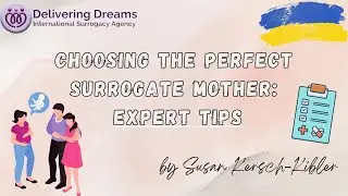 Choosing the Perfect Surrogate Mother: Expert Tips