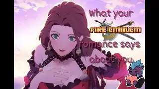 What your Fire Emblem romance says about you (248 characters)