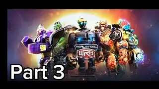 Real steel world robot boxing part #3 gameplay