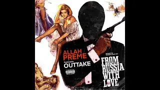ALLAH PREME - FROM RUSSIA WITH LOVE (FULL EP)
