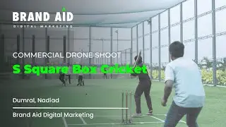 Commercial Drone Services | S Square Box Cricket, Dumral, Nadiad | Brand Aid Digital Marketing