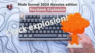 Something really CLACKy! | KeyGeek Explosion | Mode Sonnet 2024 | sound test