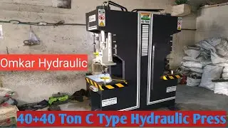 40 + 40 TON C TYPE HYDRAULIC PRESS || OMKAR HYDRAULIC- RAJKOT(GUJARAT, INDIA)