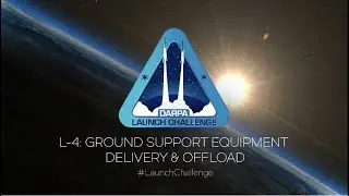 L-4: Ground Support Equipment Delivery & Offload - DARPA Launch Challenge