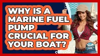 Why Is A Marine Fuel Pump Crucial For Your Boat? - Boat Life Masters