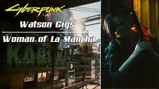 Cyberpunk 2077: Watson Gigs - Woman of la Mancha