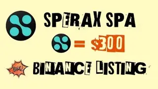 CONVERT $1 INTO $300 || SPERAX (SPA) COIN PRICE PREDICTION || BINANCE LISTING