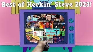The Best Of Heckin' Steve Insults 2023