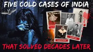 Five Cold cases of India that solved decades later | Real mystery stories | Horror