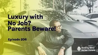 S02E06 - Luxury with No Job? Parents Beware!