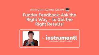 Funder Feedback: Ask the Right Way &ndash; to Get the Right Results! ft. Maryn Boess | Instrumentl