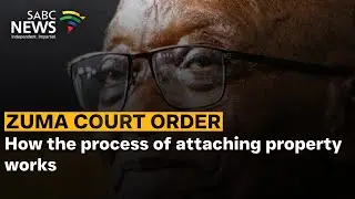 Zuma court order | How the process of attaching property works