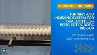 Turning and Indexing System for Oval Bottles &ndash; Efficient Robotic Pick-Up | Morrison CHS