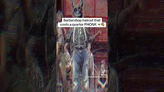 A BARBERSHOP PHONK THAT COSTS A QUARTER