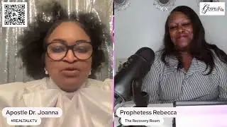 Real Talk Podcast: Apostle Joanna Birchett