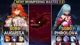 NEW WW RESET! S0R0 Augusta & Phrolova Showcase | NEW!! Whimpering Wastes WW 3.0