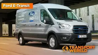 De volledige elektrische Ford E-Transit | RTL Transportwereld