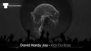 David Hardy Jay - Kick Da Bass (official release video) #mainstage #bigroom
